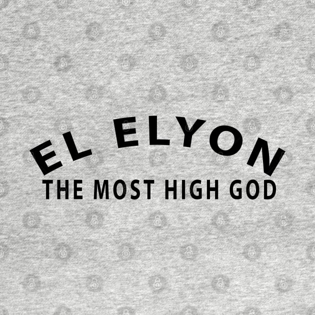 El Elyon Most High God Inspirational Christian by Happy - Design